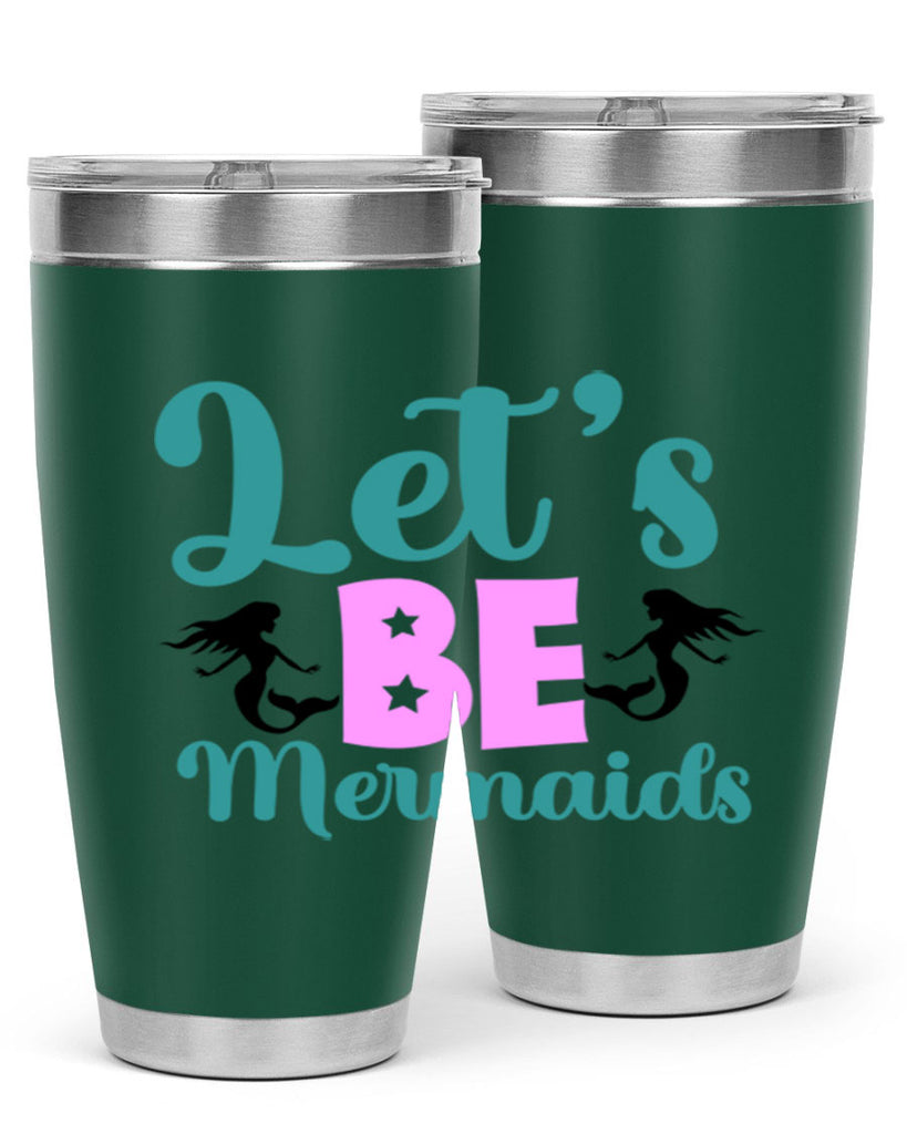 Lets Be Mermaids290#- mermaid- Tumbler