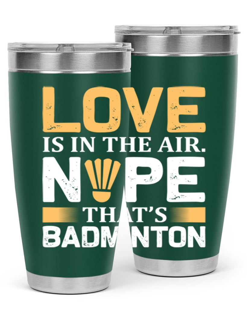 Love 705#- badminton- Tumbler