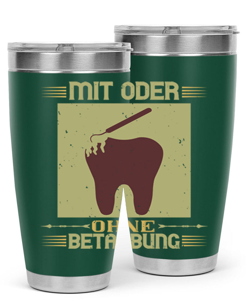 Mit oder ohne betaubung Style 25#- dentist- tumbler