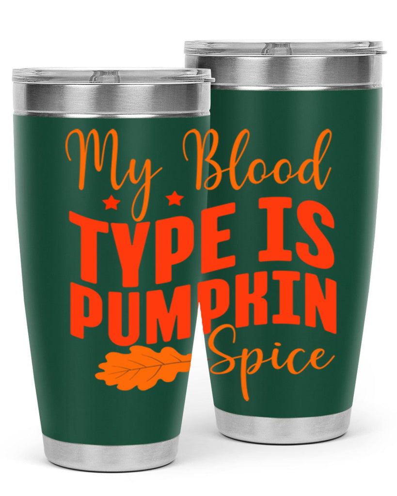 My Blood Type Is Pumpkin Spice Design 433#- fall- Tumbler