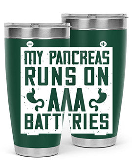 My Pancreas Runs On Aaa Batteries Style 20#- diabetes- Tumbler