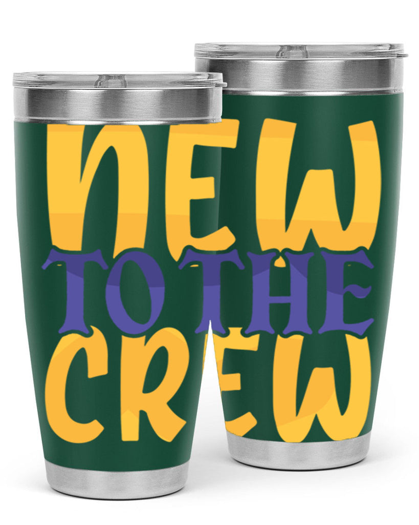 New To the Crew Style 216#- baby- tumbler