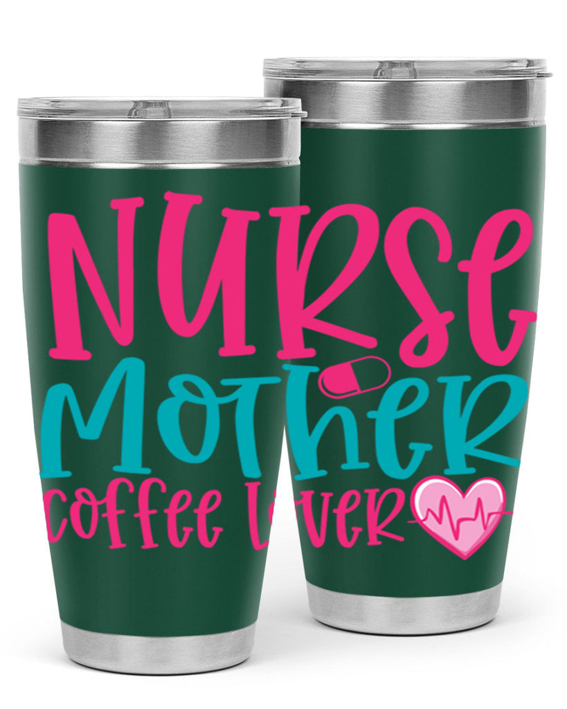 Nurse Mother Coffee Lover Style 371#- nurse- tumbler