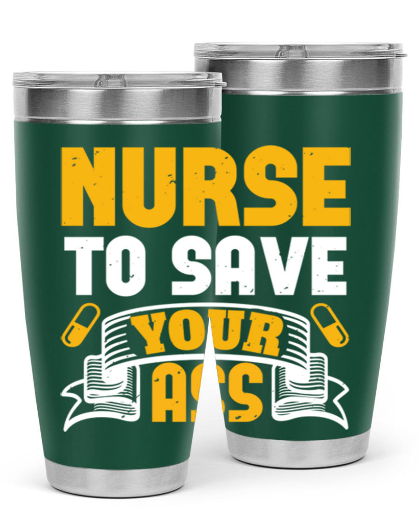 Nurse to save your ass Style 275#- nurse- tumbler