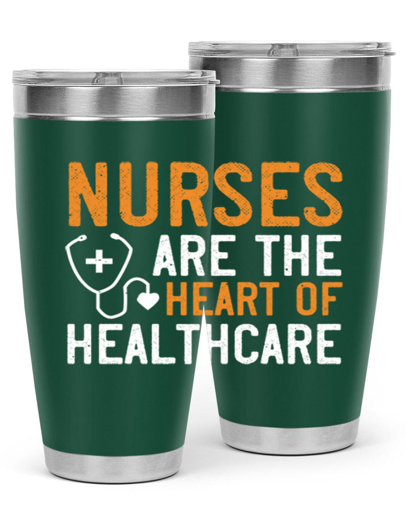 Nurses are the heart of healthcare Style 286#- nurse- tumbler