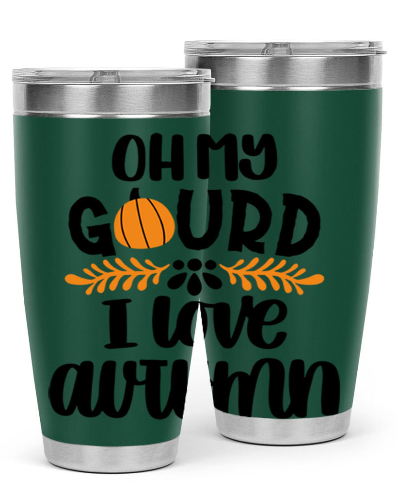 Oh My Gourd I Love Autumn 504#- fall- Tumbler