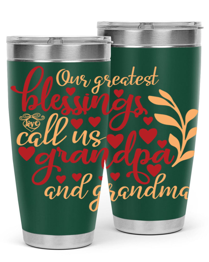 Our greatest blessings call us grandpa and grandma 1#- family- Tumbler