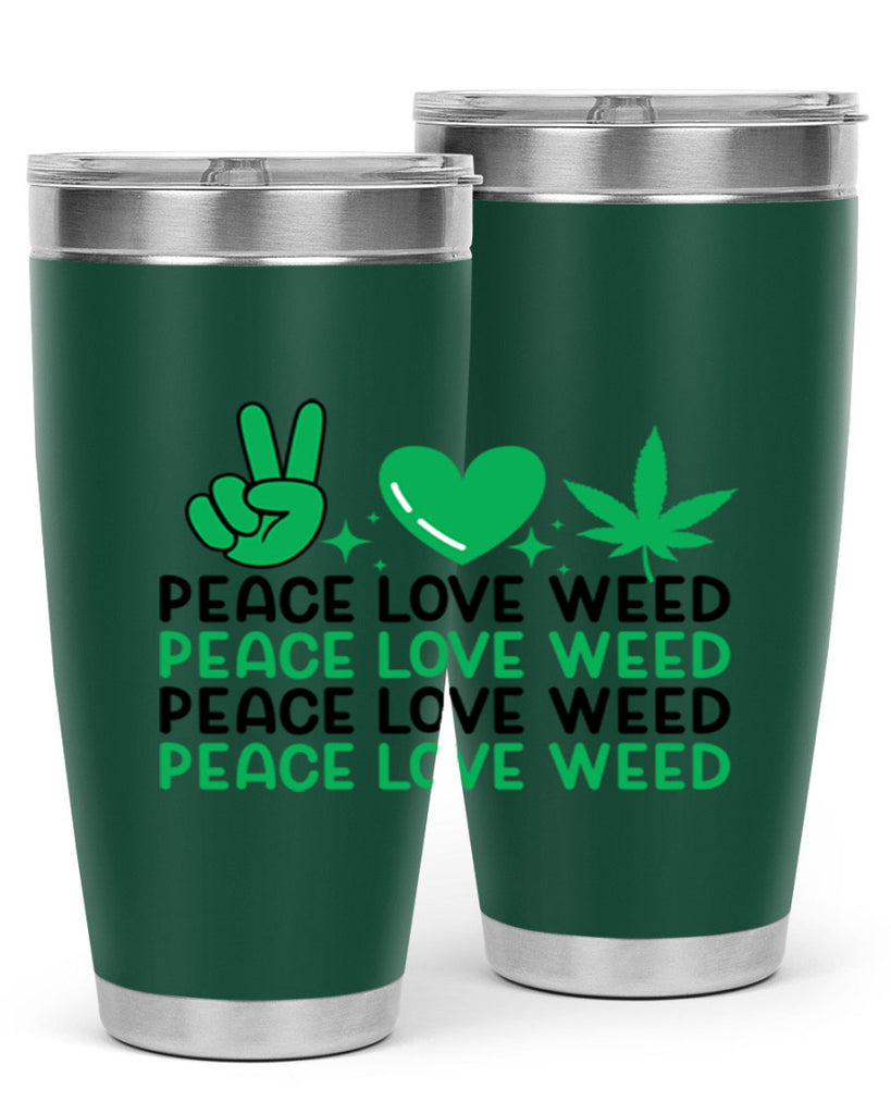 Peace Love Weed 219#- marijuana- Tumbler