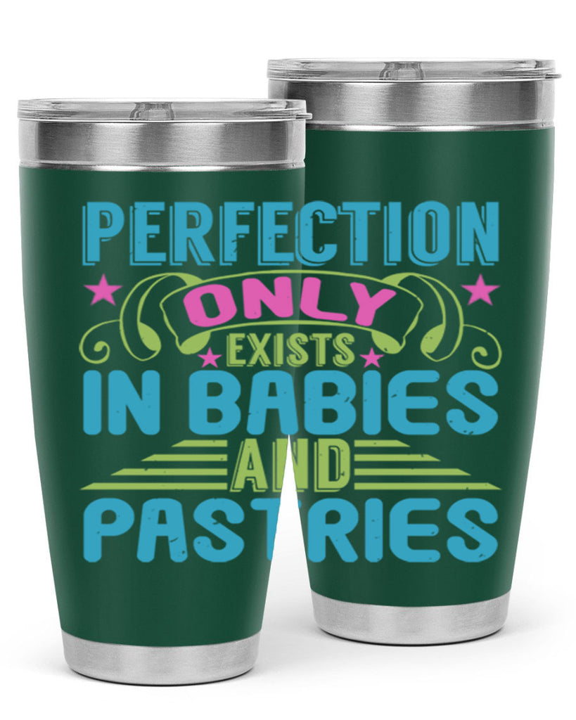 Perfection only exists in babies and pastires Style 182#- baby- tumbler