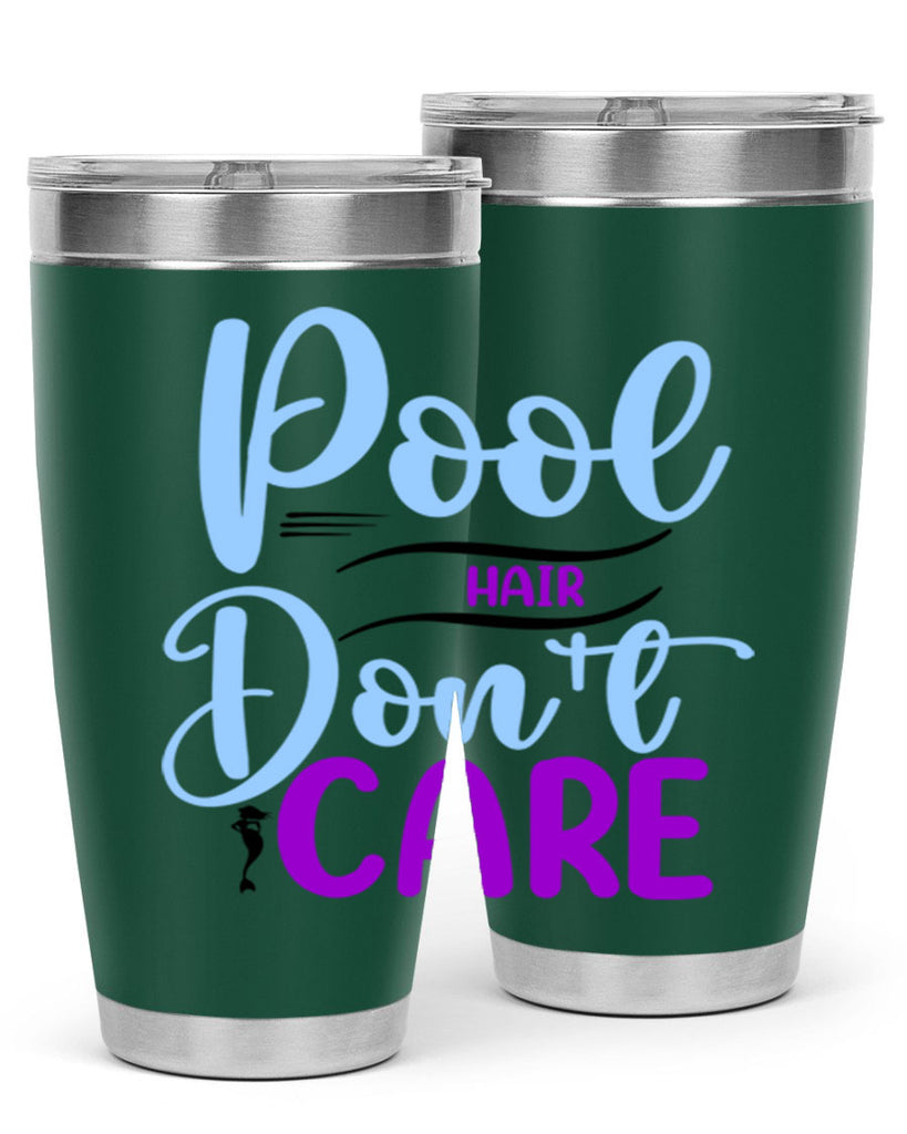 Pool Hair Dont Care 540#- mermaid- Tumbler