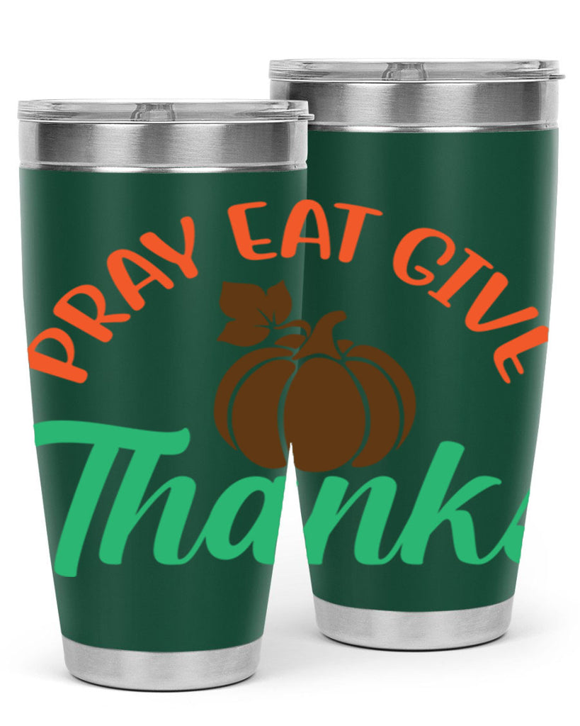Pray Eat Give Thanks 519#- fall- Tumbler