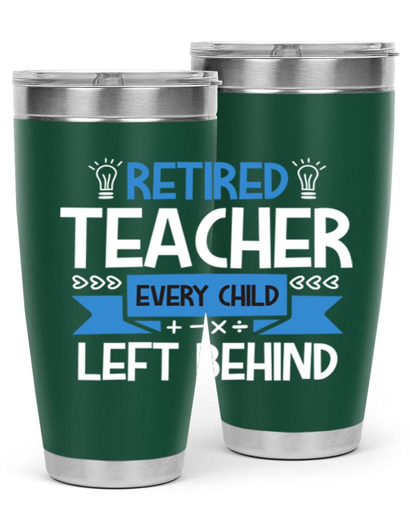 RETIRED Teacher Every Child Style 208#- teacher- tumbler