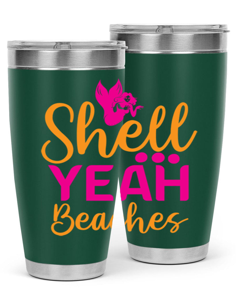 Shell Yeah Beaches 586#- mermaid- Tumbler