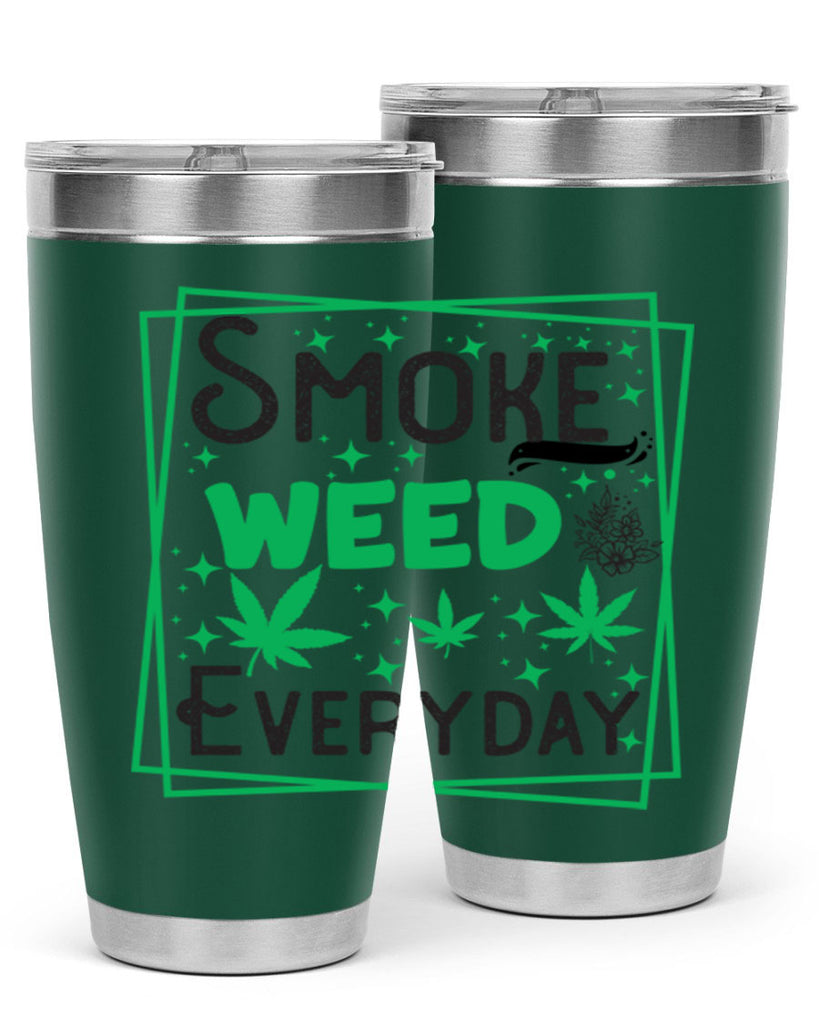 Smoke Weed Everyday 237#- marijuana- Tumbler