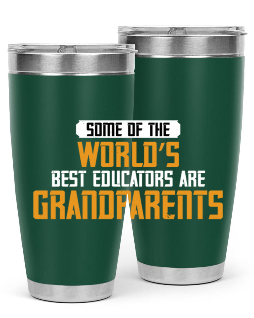 Some of the world’s best educators are grandparents 52#- grandma - nana- Tumbler