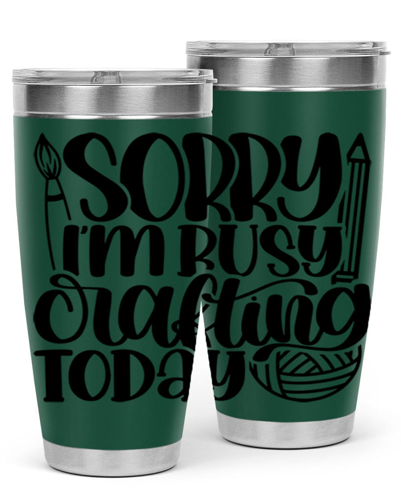 Sorry Im Busy Crafting Today 8#- crafting- Tumbler