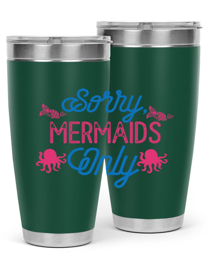 Sorry Mermaids Only 608#- mermaid- Tumbler