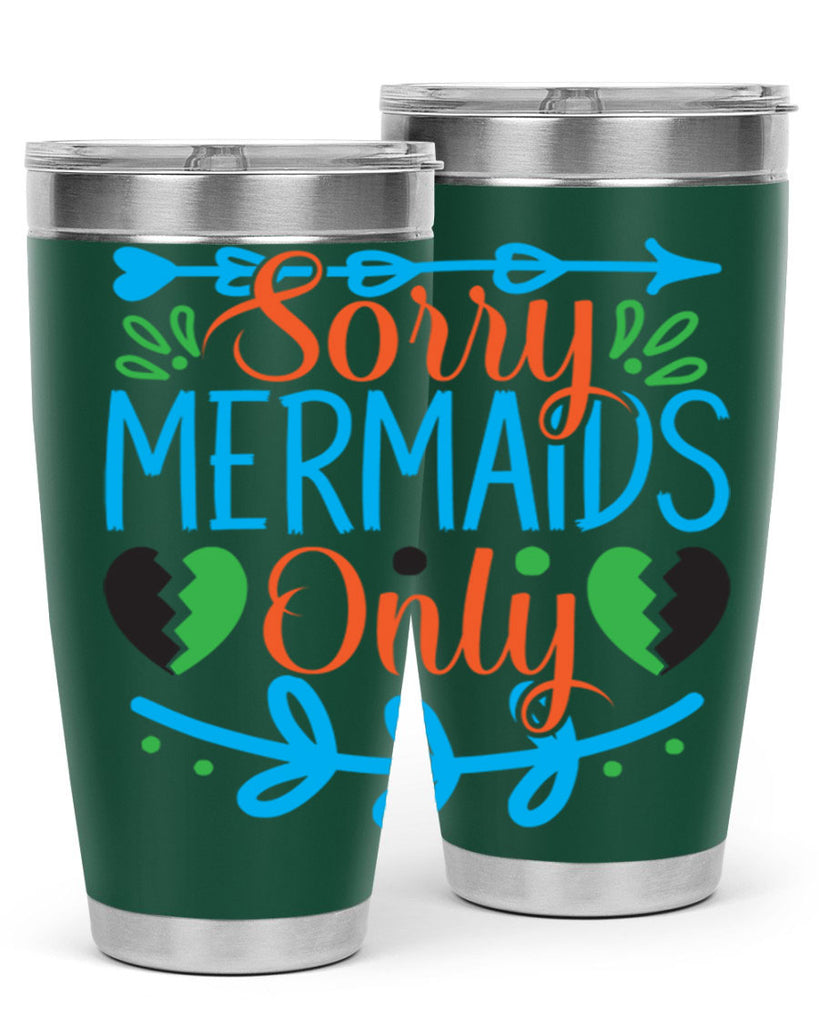 Sorry Mermaids Only 616#- mermaid- Tumbler