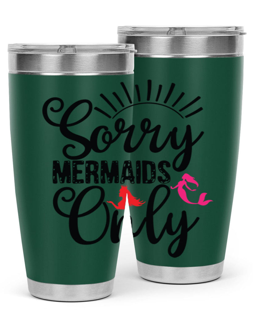 Sorry Mermaids Only 617#- mermaid- Tumbler