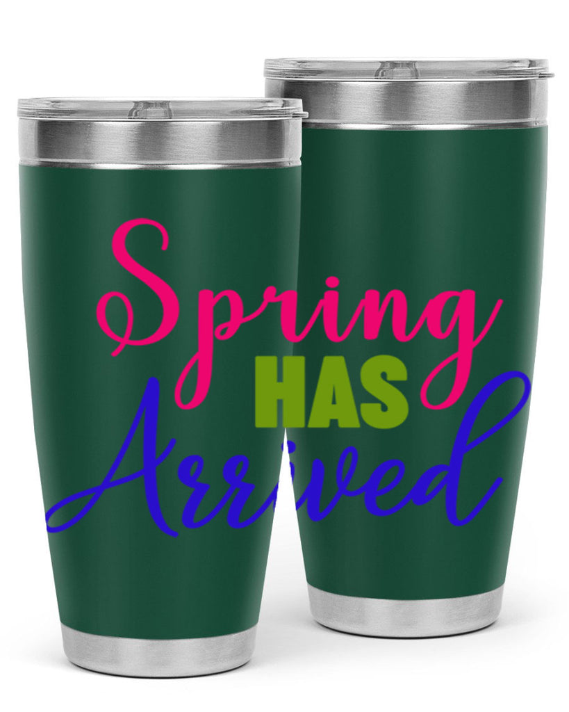 Spring Has Arrived 429#- spring- Tumbler