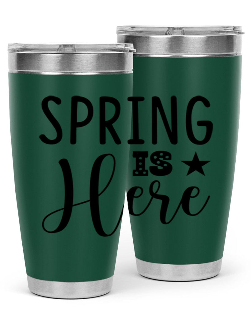 Spring is Here 450#- spring- Tumbler