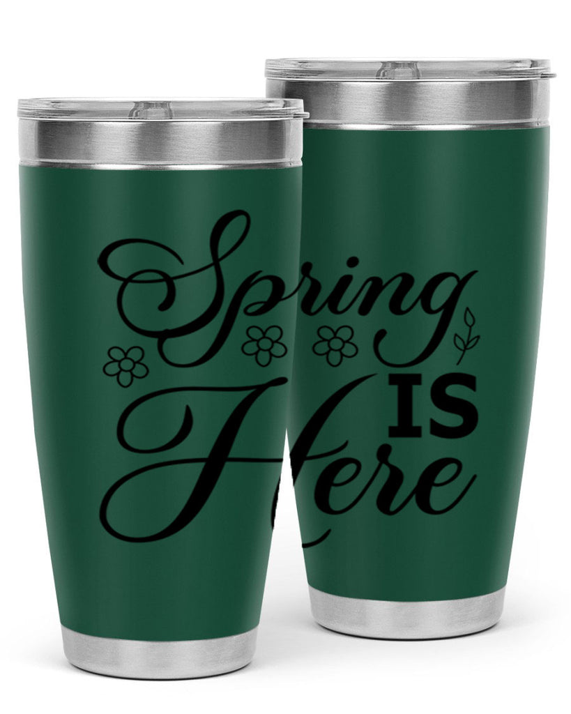 Spring is here  499#- spring- Tumbler