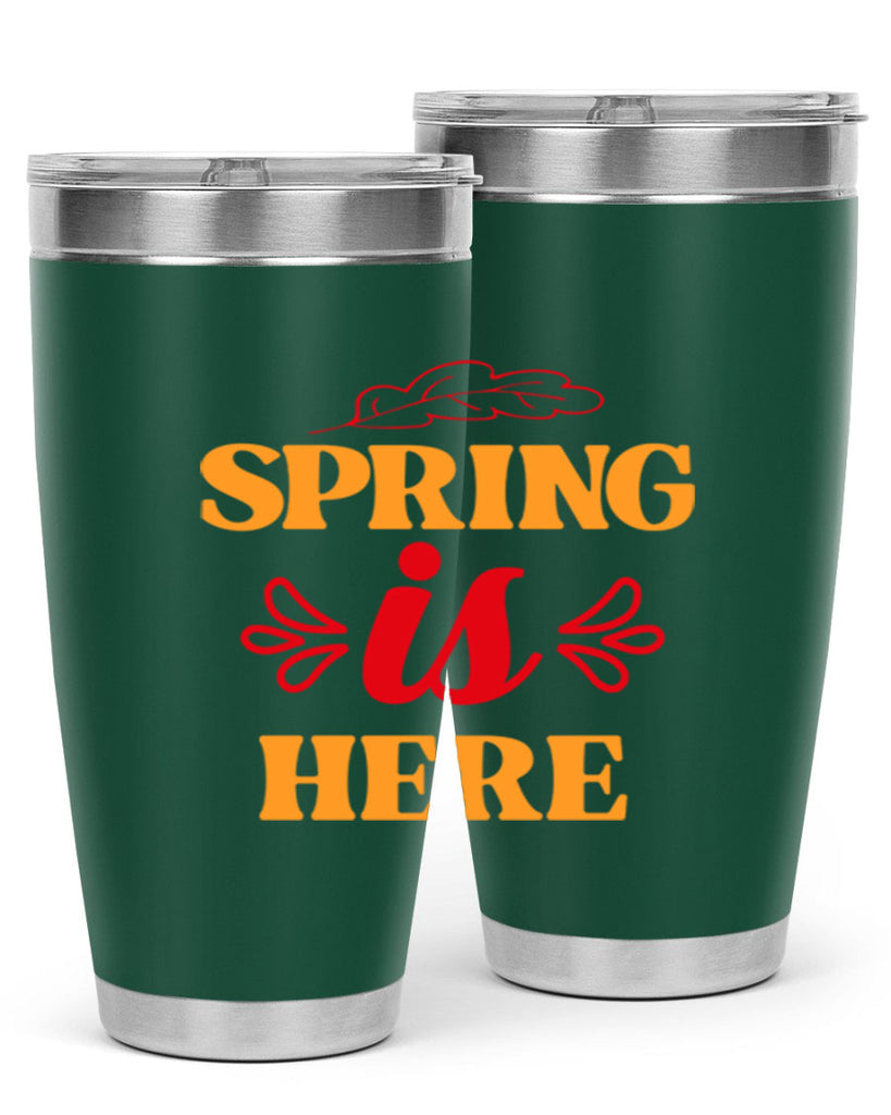 Spring is here 447#- spring- Tumbler