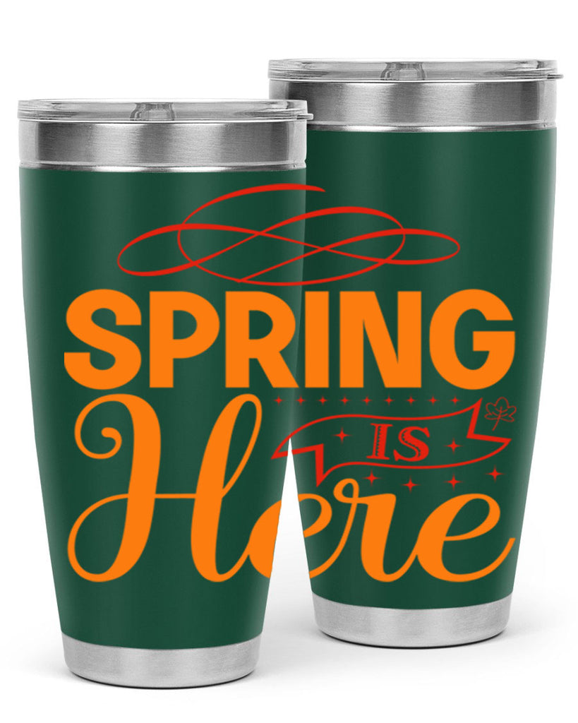 Spring is here 454#- spring- Tumbler