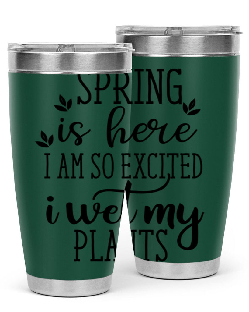 Spring is here I am 498#- spring- Tumbler