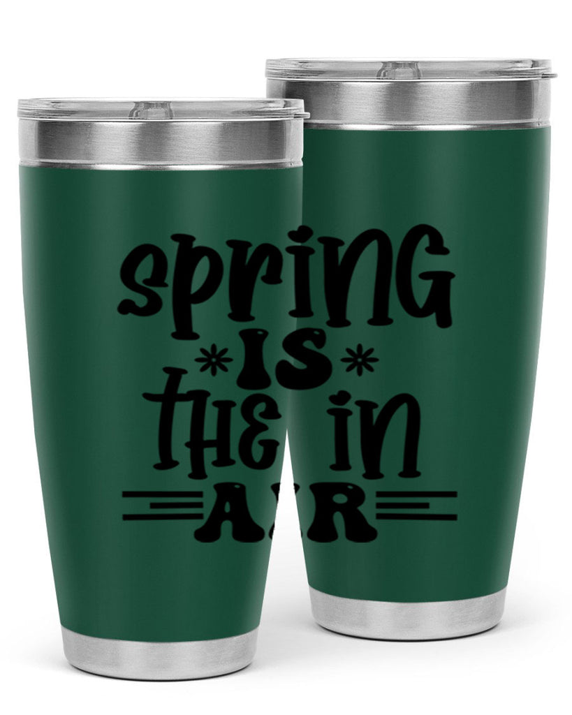 Spring is the in air 508#- spring- Tumbler