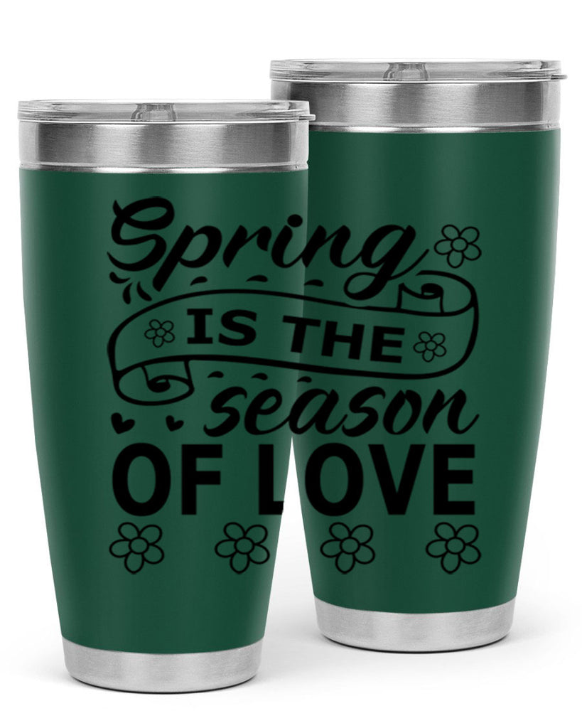 Spring is the season of 510#- spring- Tumbler