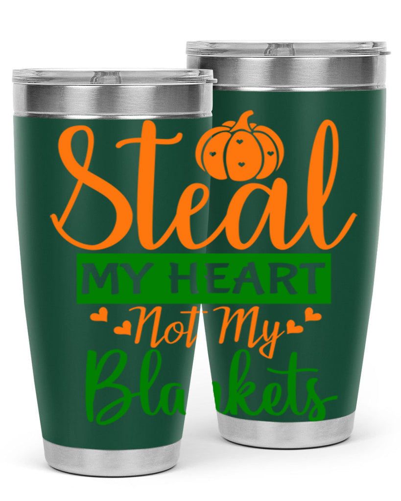 Steal My Heart Not My Blankets 576#- fall- Tumbler