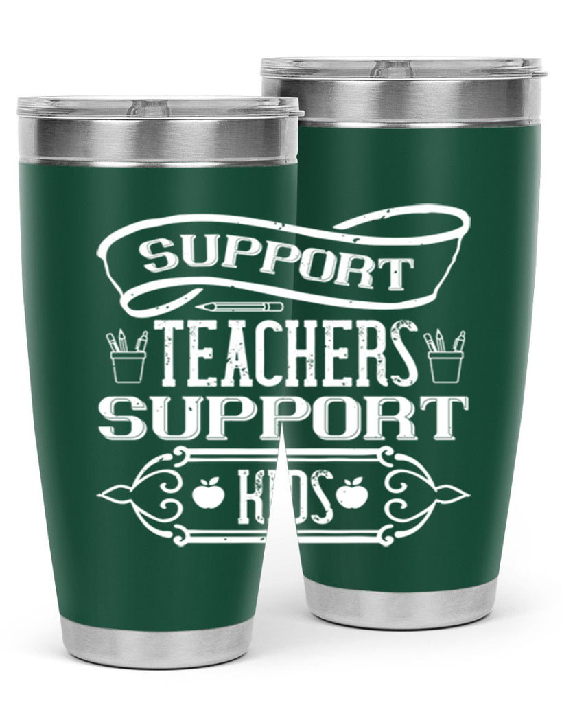 Support teachers support kids Style 18#- teacher- tumbler