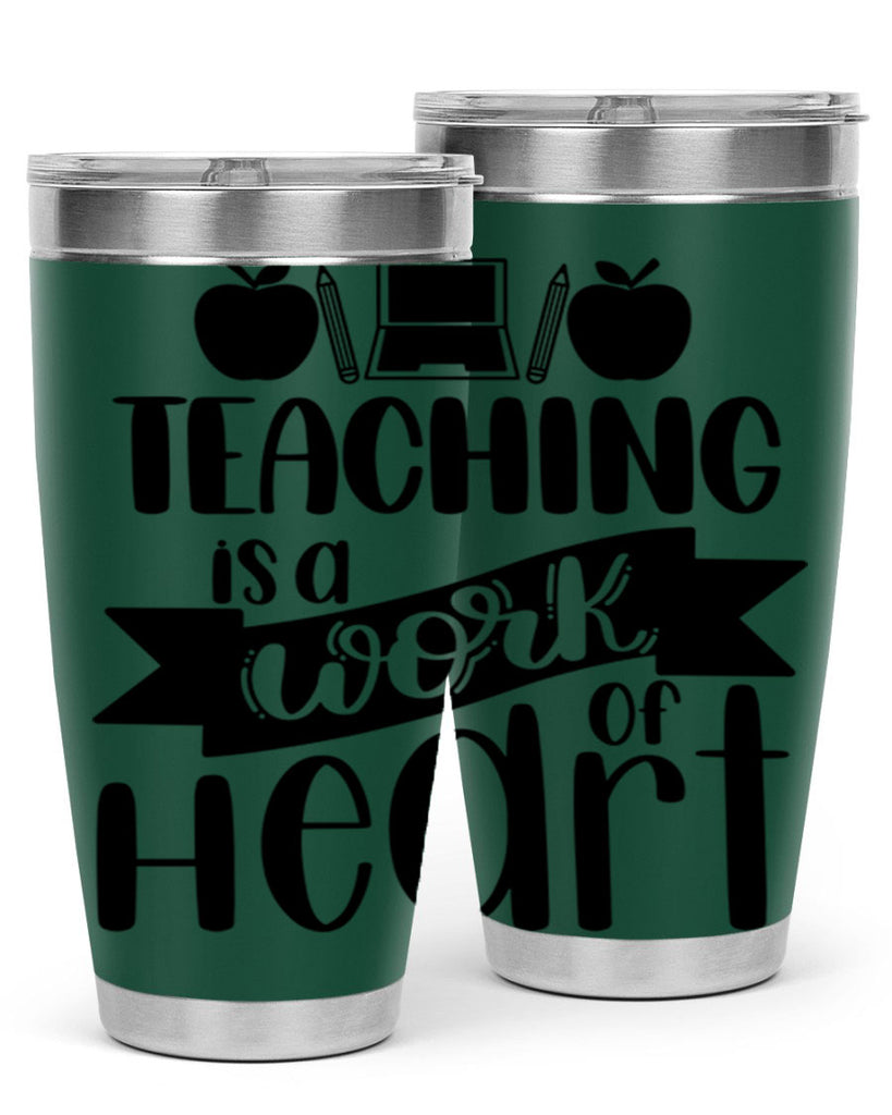 Teaching Is A Work Of Heart Style 42#- teacher- tumbler