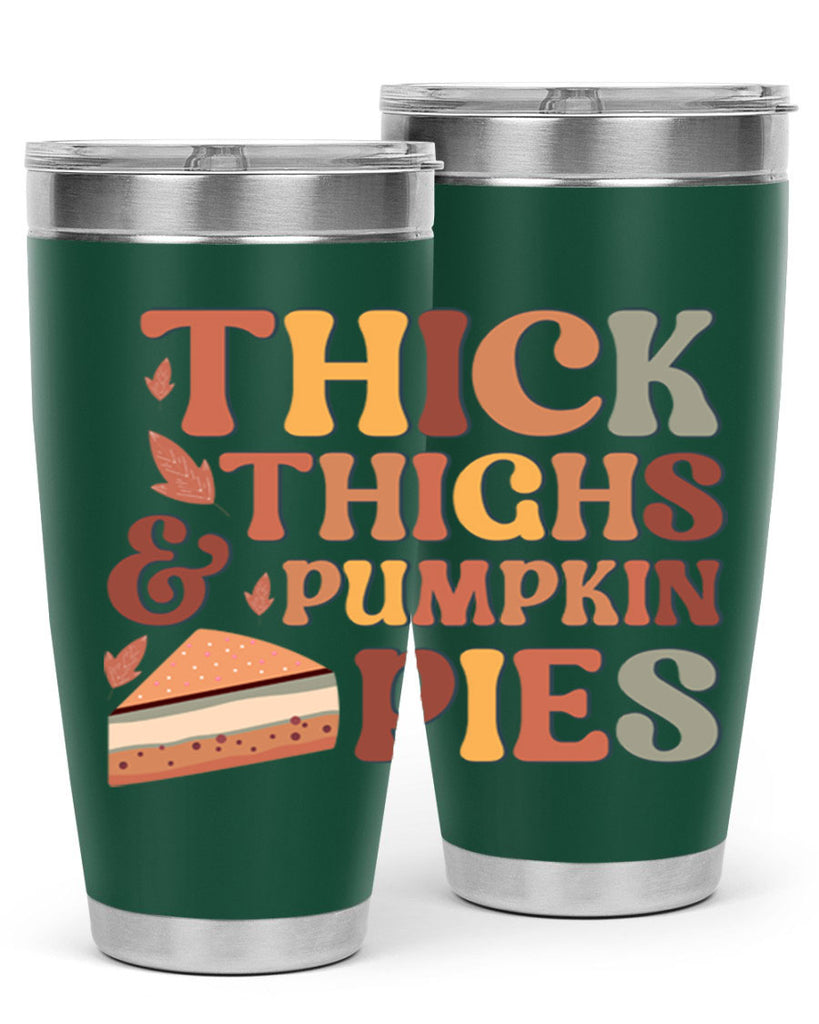 Thick Thighs And Pumpkin Pies 613#- fall- Tumbler