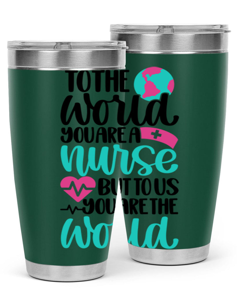 To The World You Style Style 16#- nurse- tumbler