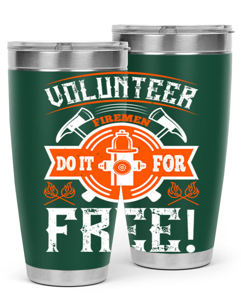 Volunteer firemen do it for free Style 14#- fire fighter- tumbler