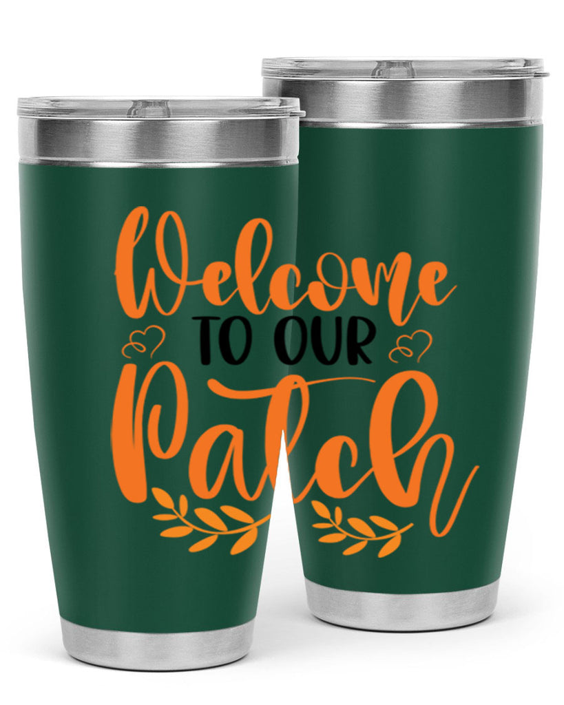 Welcome To Our Patch 633#- fall- Tumbler