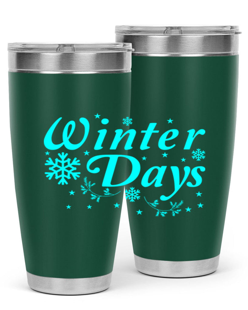 Winter Days 549#- winter- Tumbler