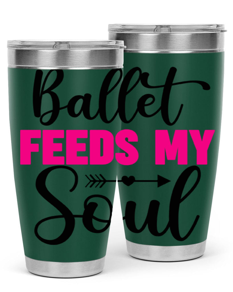 ballet feeds my soul 7#- ballet- Tumbler