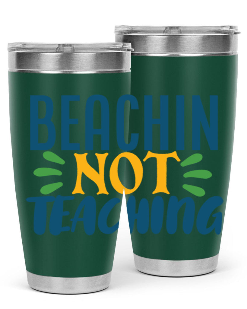 beachin not teaching Style 193#- teacher- tumbler