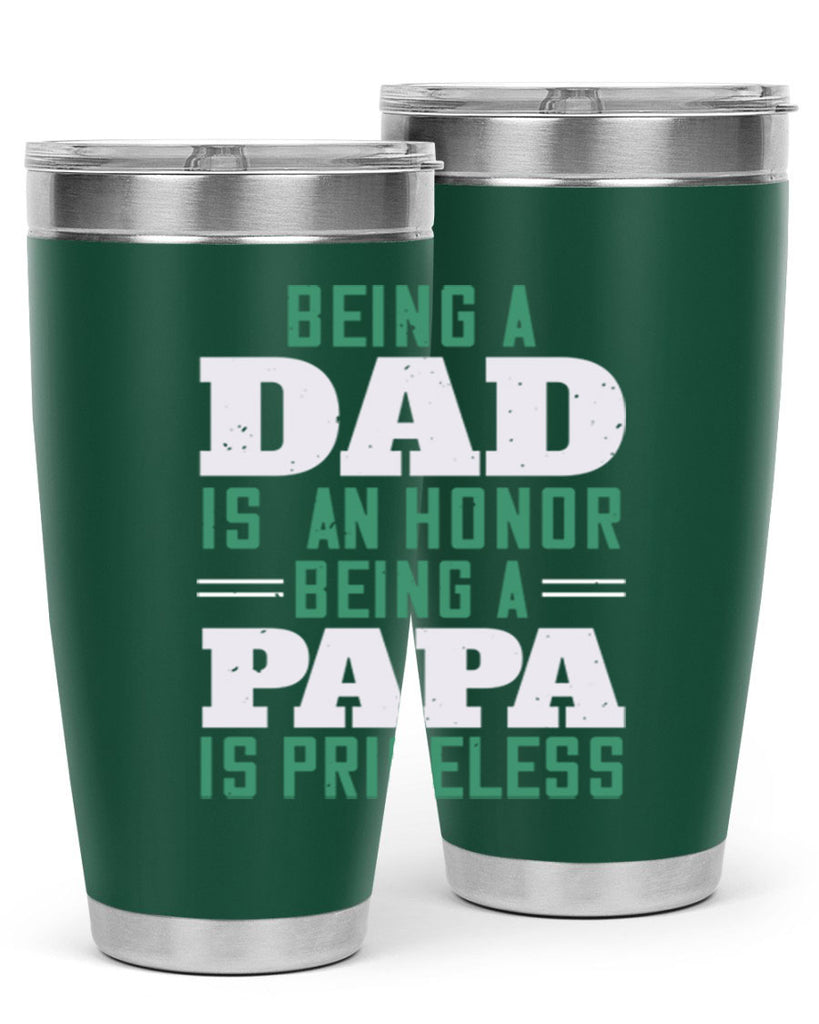 being a dadis an honor being a papa 50#- grandpa - papa- Tumbler