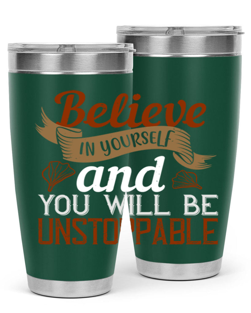 believe in yourself and you will be unstoppable 4#- cooking- Tumbler