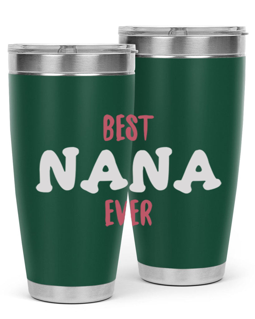 best nana ever 198#- mom- Tumbler