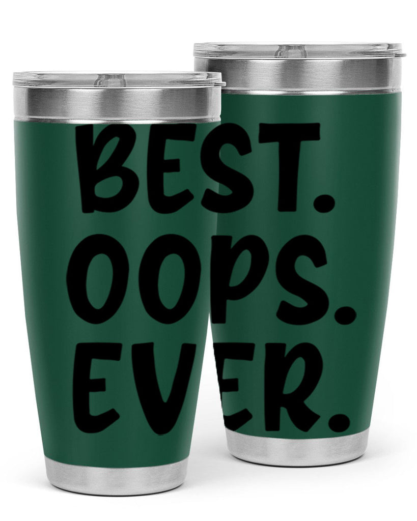 best oops ever Style 279#- baby- tumbler