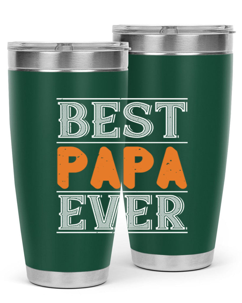 best papa ever 47#- grandpa - papa- Tumbler