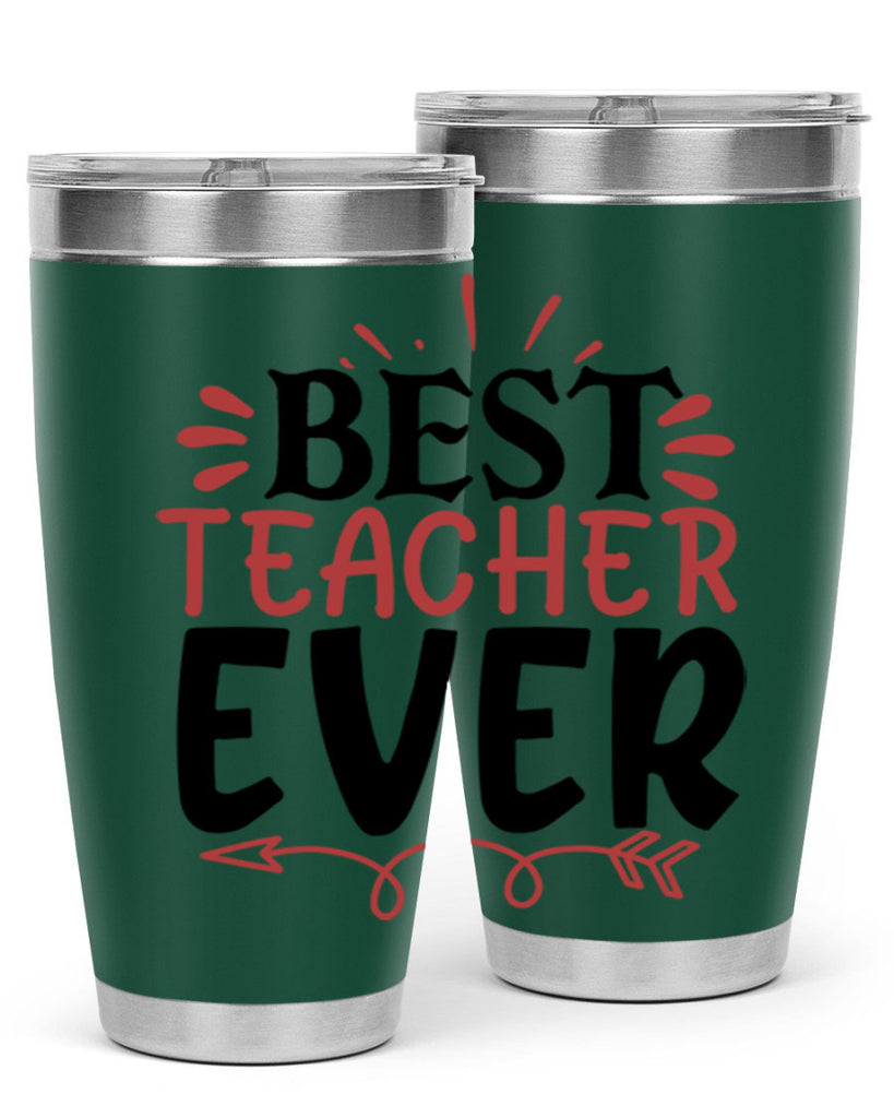 best teacher ever Style 189#- teacher- tumbler