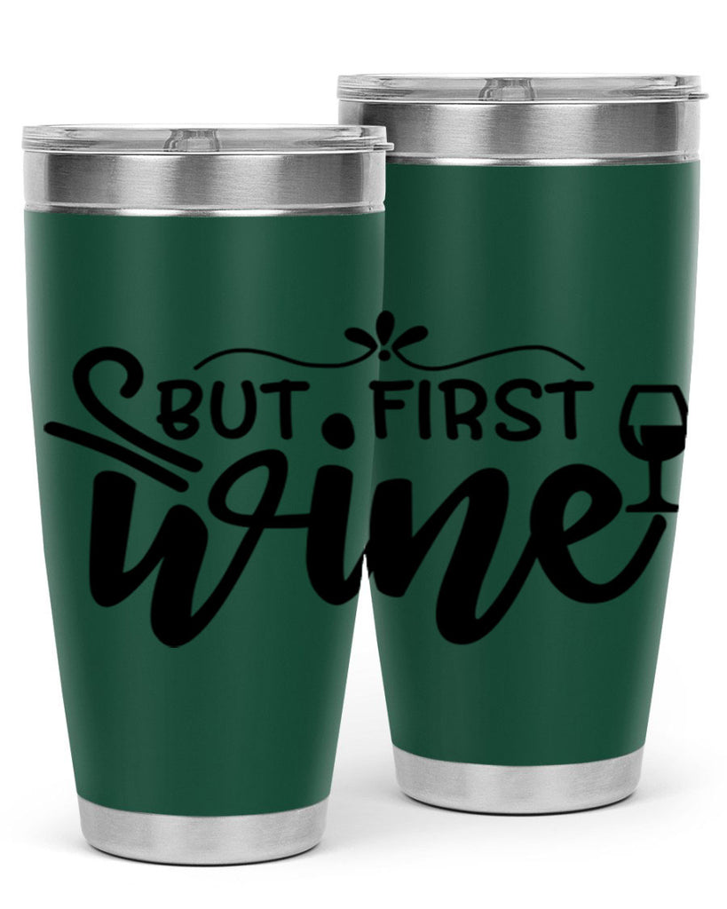 but first wine 203#- wine- Tumbler