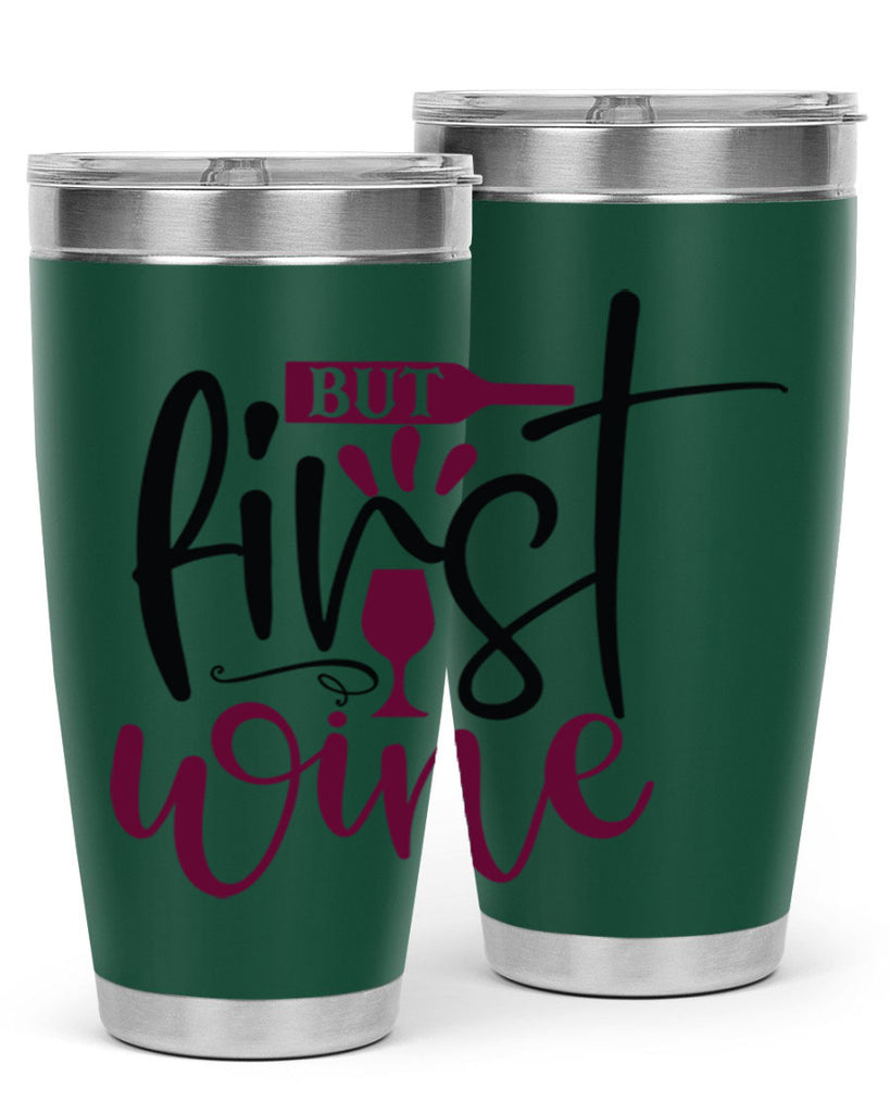 but first wine 205#- wine- Tumbler