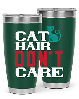 cat hair dont care o Style 29#- cat- Tumbler